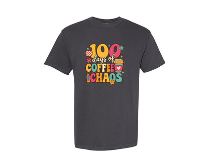 brand:Comfort Colors|color:Graphite|100 Days Of Coffee Chaos Design Art Graphic T-Shirt