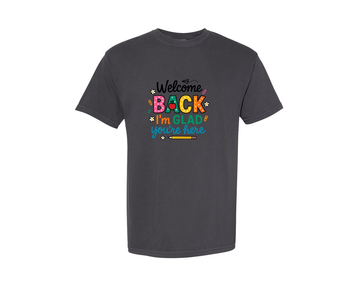 brand:Comfort Colors|color:Graphite|Welcome Back Im Glad Youre Here 5 Graphic T-Shirt