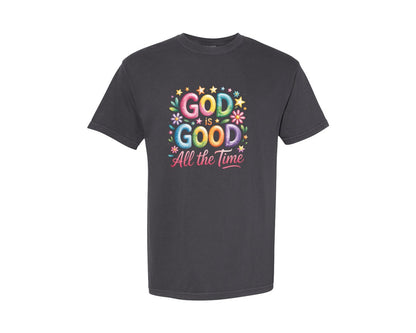 brand:Comfort Colors|color:Graphite|God Is Good All The Time 16 Graphic T-Shirt