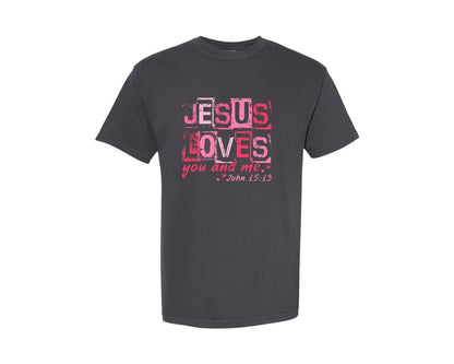 brand:Comfort Colors|color:Graphite|Jesus Loves You And Me Graphic T-Shirt