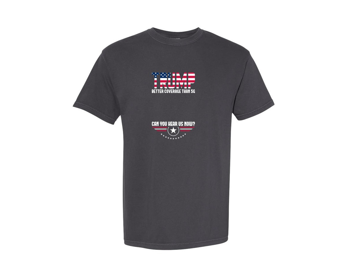 brand:Comfort Colors|color:Graphite|Trump Better Coverage Than 5G Shirt Graphic T-Shirt