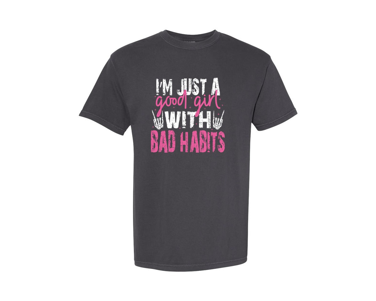 brand:Comfort Colors|color:Graphite|Good Girl With Bad Habits Sarcastic Graphic T-Shirt