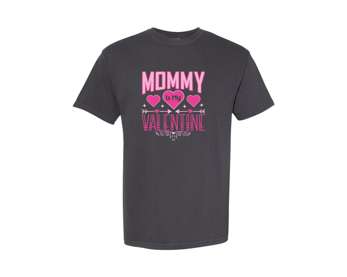 brand:Comfort Colors|color:Graphite|Mommy Is My Valentine T Shirt Design 4 Graphic T-Shirt
