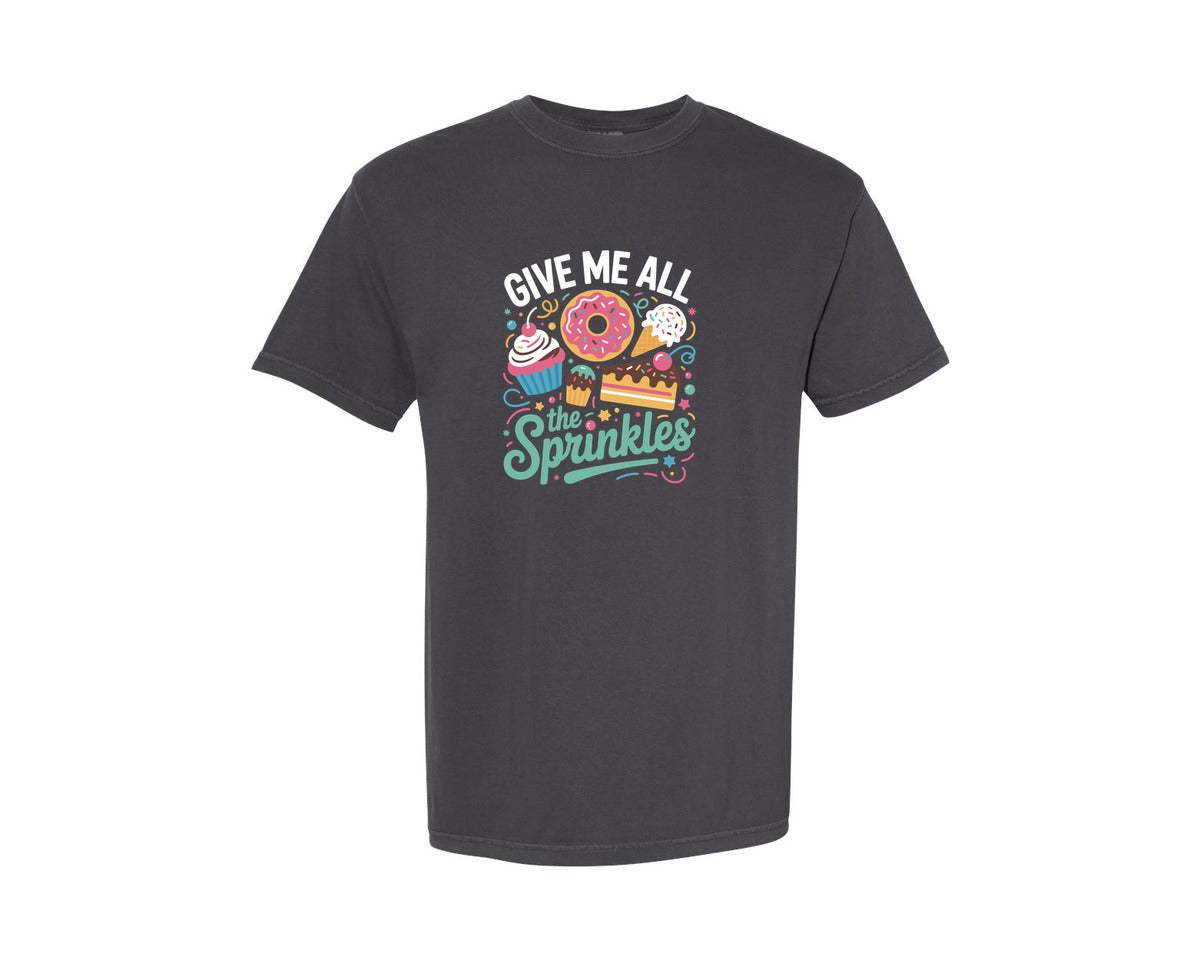 brand:Comfort Colors|color:Graphite|Give Me All The Sprinkles Graphic T-Shirt