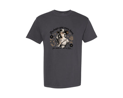 brand:Comfort Colors|color:Graphite|Perhaps You Were Born Christian 2 Graphic T-Shirt