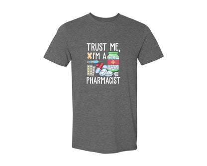 brand:Generic|color:Heather Dark Grey|Pharmacist Trust Me Career T Shirt Graphic T-Shirt