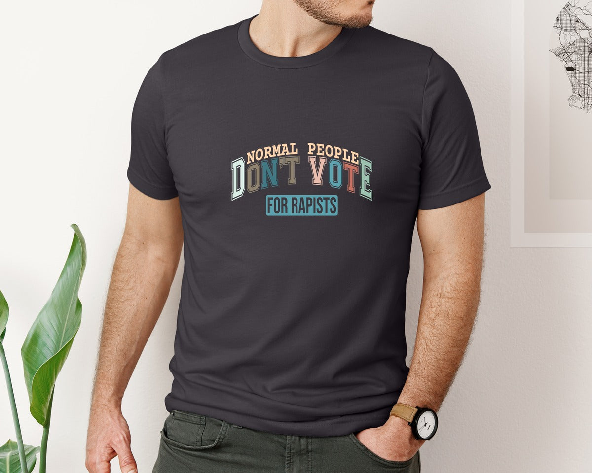 brand:Bella Canvas|color:Heather Dark Grey|Normal People Dont Vote For Rapists Graphic T-Shirt