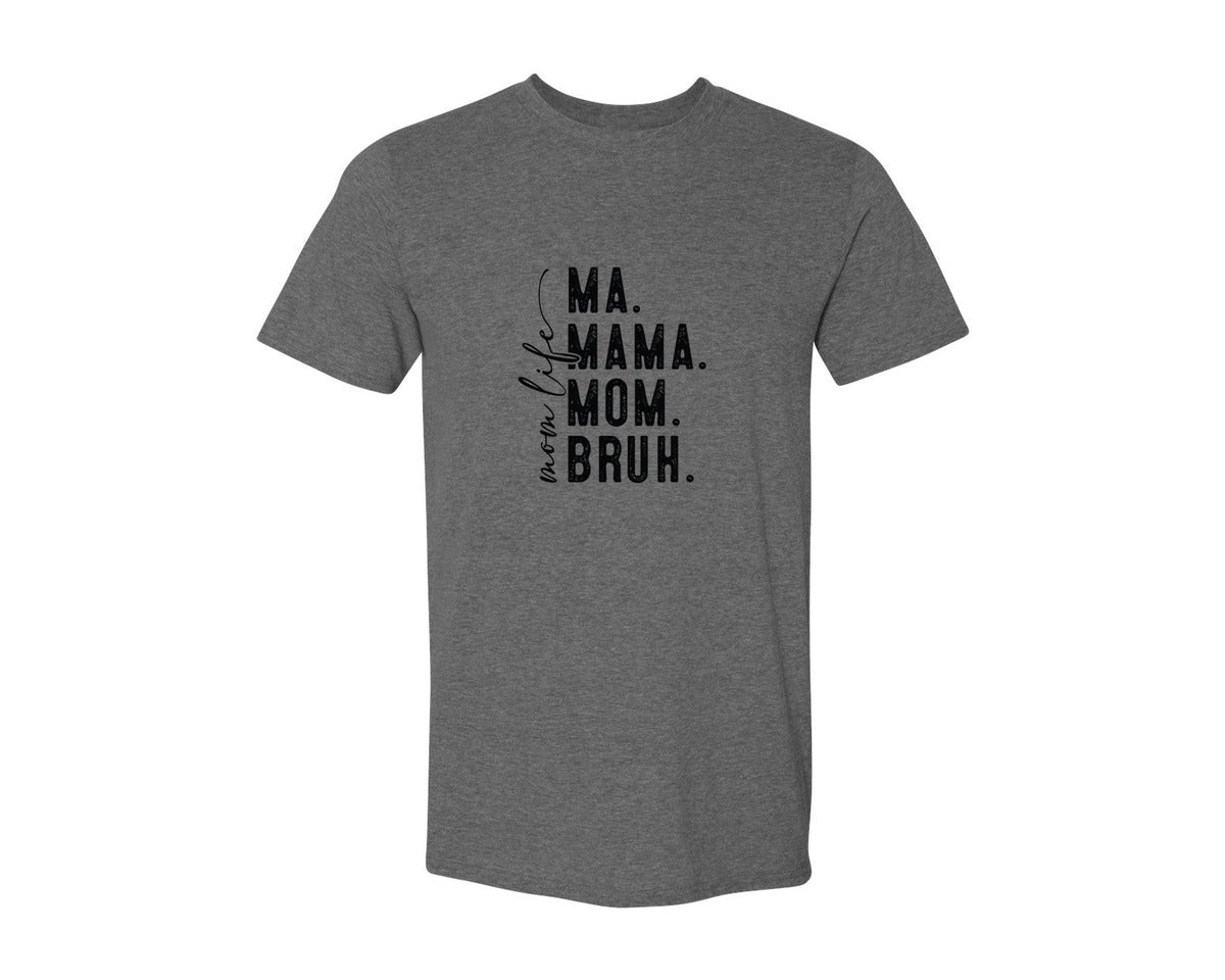 brand:Generic|color:Heather Dark Grey|Ma Mama Mom Bruh Mothers Day 4 Graphic T-Shirt