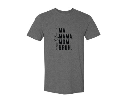 brand:Generic|color:Heather Dark Grey|Ma Mama Mom Bruh Mothers Day 4 Graphic T-Shirt