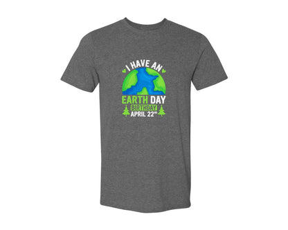 brand:Generic|color:Heather Dark Grey|I Have An Earth Day Birthday T Shirt Graphic T-Shirt