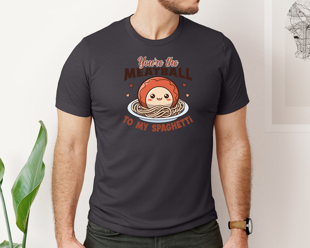 brand:Bella Canvas|color:Heather Dark Grey|Youre The Meatball To My Spaghetti 2 Graphic T-Shirt