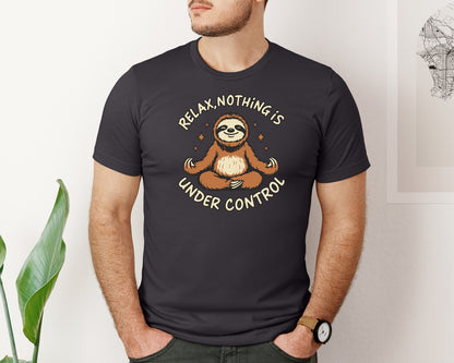 brand:Bella Canvas|color:Heather Dark Grey|Relax Nothing Is Under Control Sarcasm Graphic T-Shirt