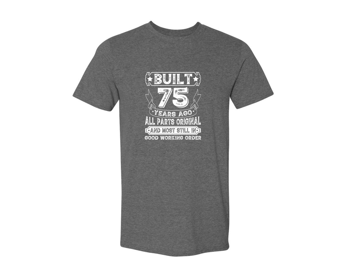 brand:Generic|color:Heather Dark Grey|Built 75 Years Ago All Parts Original 3 Graphic T-Shirt