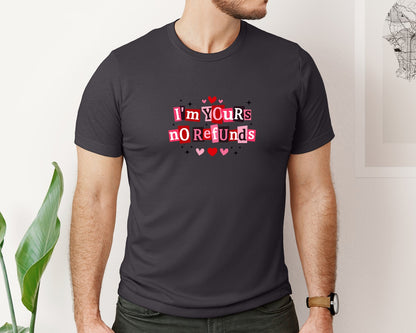 brand:Bella Canvas|color:Heather Dark Grey|Im Yours No Refunds Valentine Graphic T-Shirt