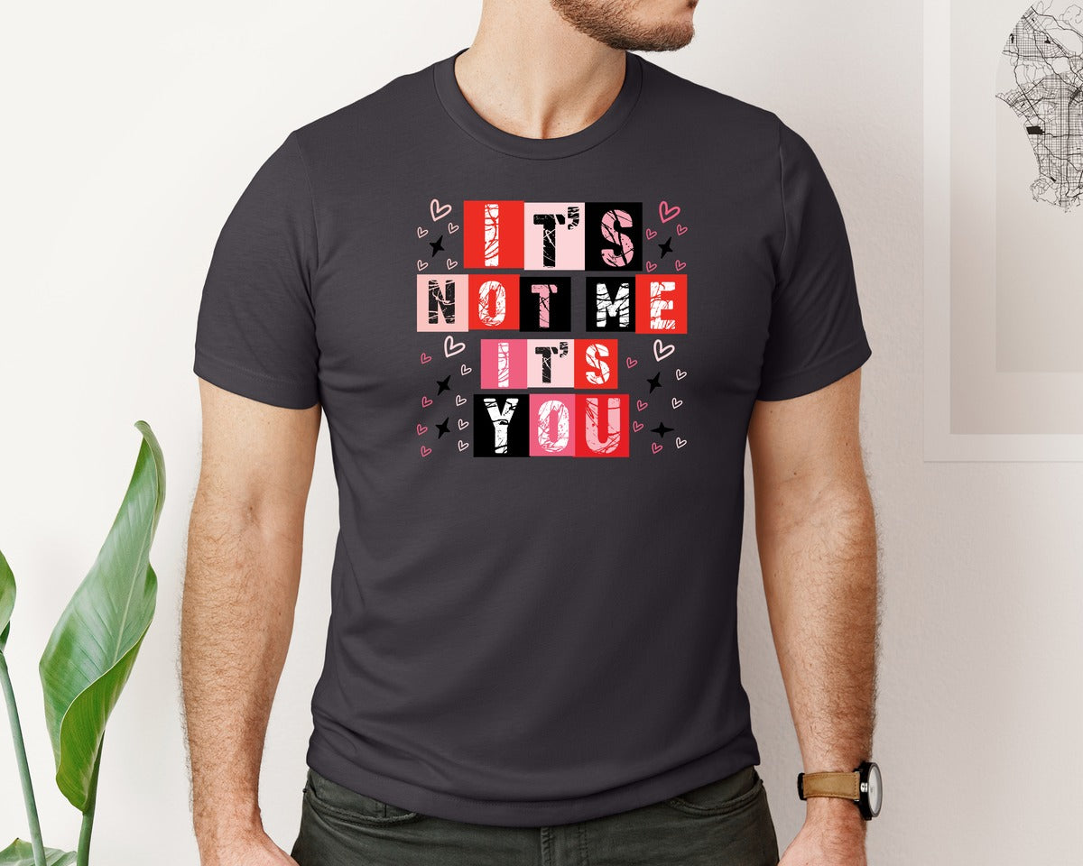 brand:Bella Canvas|color:Heather Dark Grey|It S Not Me It S You Valentine Graphic T-Shirt