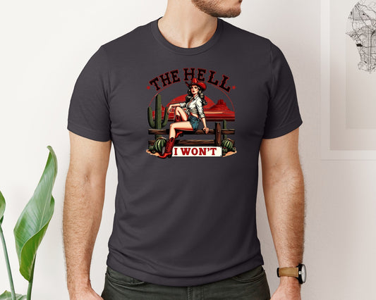 The Hell I Wont Western Pngcowgirl Graphic T-Shirt