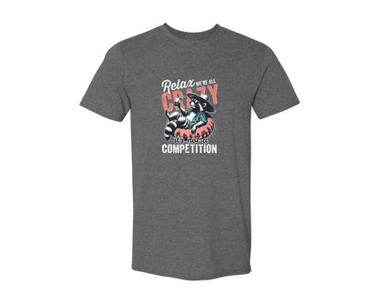 brand:Generic|color:Heather Dark Grey|Relax Were All Crazy Raccoon Shirt Graphic T-Shirt