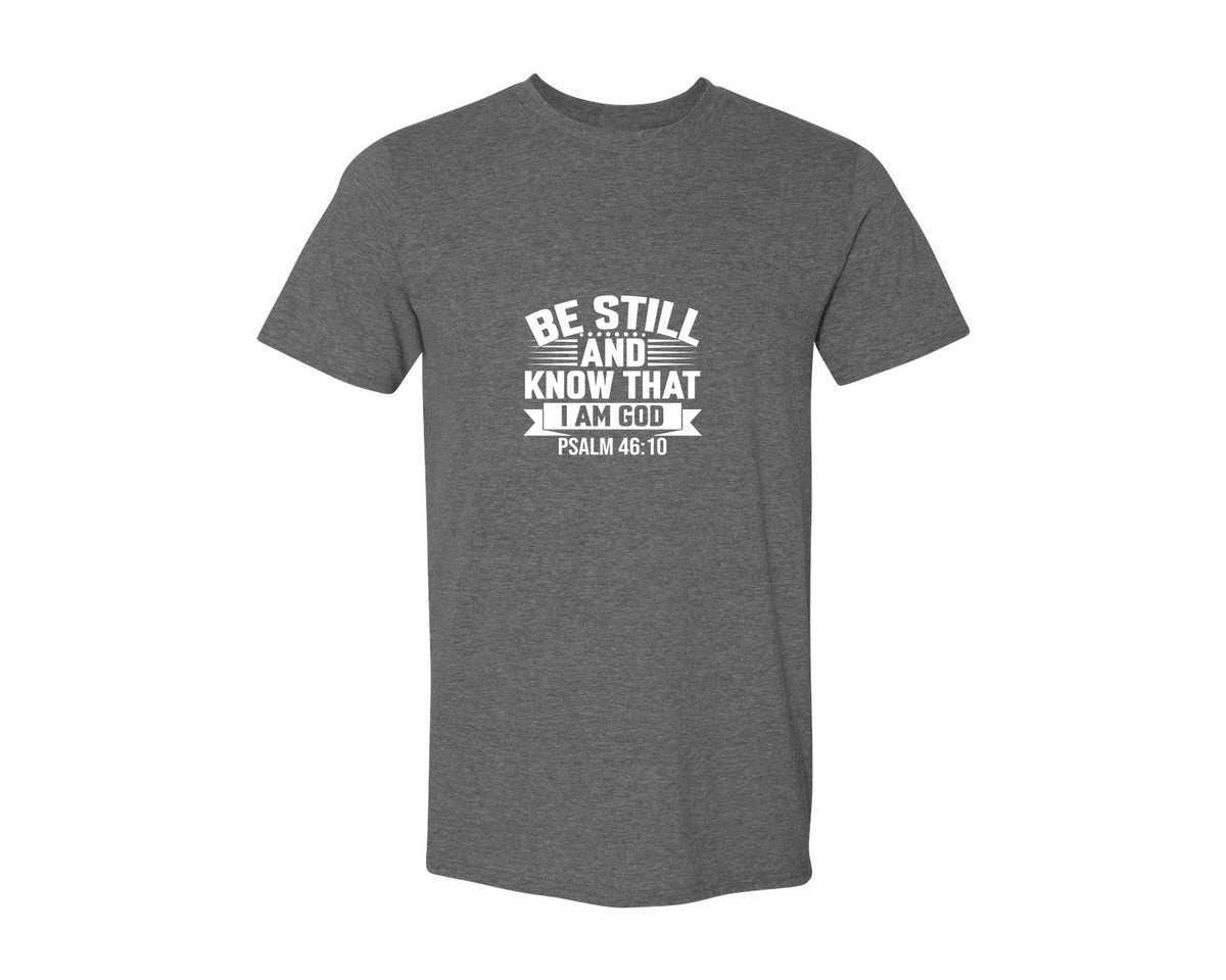 brand:Generic|color:Heather Dark Grey|Be Still And Know That I Am God Psalm 7 Graphic T-Shirt