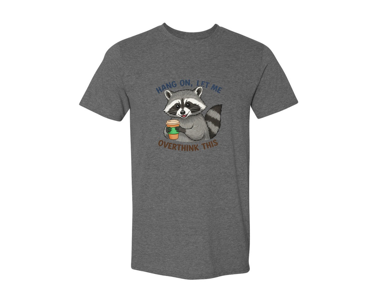 brand:Generic|color:Heather Dark Grey|Hang On Let Me Overthink This Raccoon 3 Graphic T-Shirt