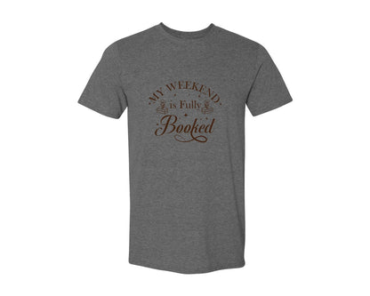 brand:Generic|color:Heather Dark Grey|My Weekend Is Fully Booked Vector Graphic T-Shirt