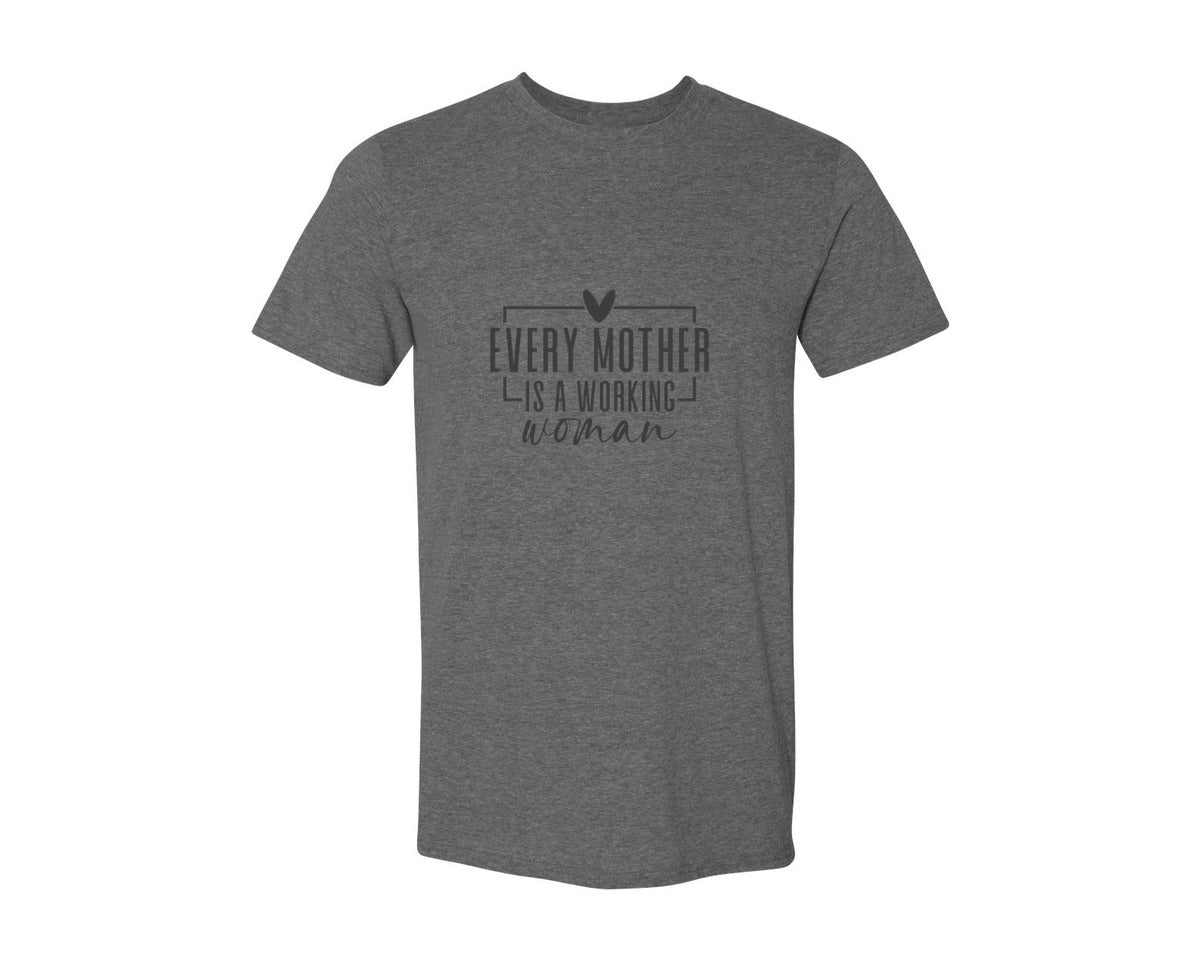 brand:Generic|color:Heather Dark Grey|Every Mother Is A Working Woman 2 Graphic T-Shirt
