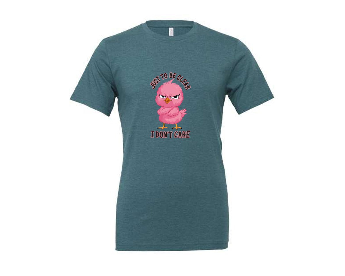 brand:Generic|color:Heather Deep Teal|Just To Be Clear I Dont Care Chicekn Graphic T-Shirt