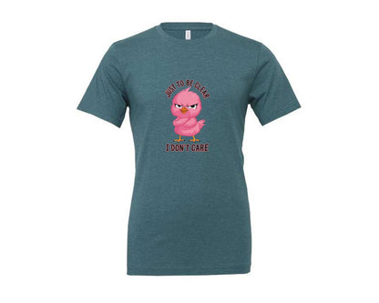 brand:Generic|color:Heather Deep Teal|Just To Be Clear I Dont Care Chicekn Graphic T-Shirt