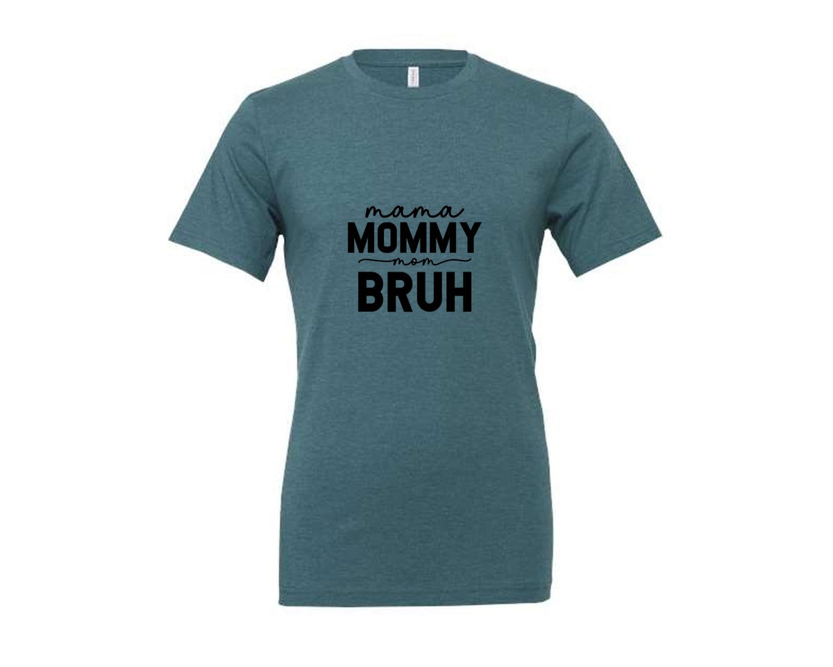 brand:Generic|color:Heather Deep Teal|Mama Mommy Mom Bruh Funny Mom 15 Graphic T-Shirt
