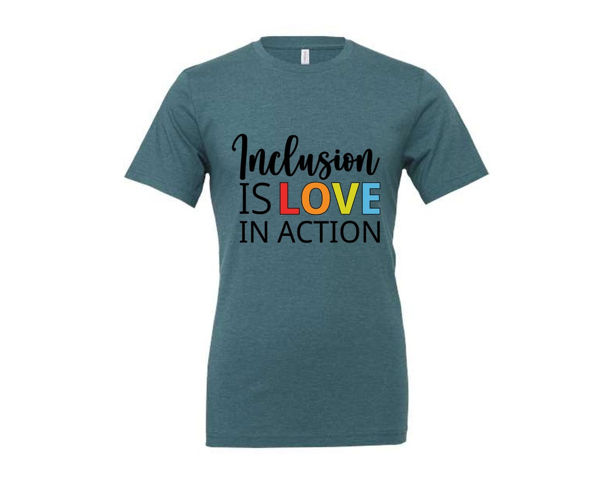 brand:Generic|color:Heather Deep Teal|Inclusion Is Love In Action T Shirt Graphic T-Shirt