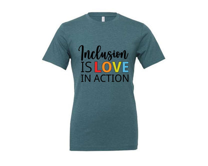 brand:Generic|color:Heather Deep Teal|Inclusion Is Love In Action T Shirt Graphic T-Shirt
