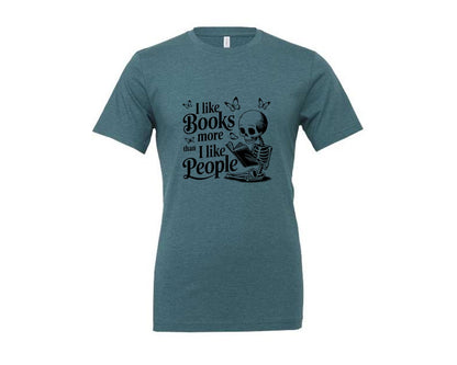 brand:Generic|color:Heather Deep Teal|I Like Books More Than I Like People 3 Graphic T-Shirt