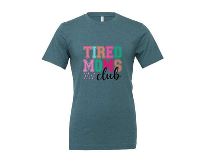 brand:Generic|color:Heather Deep Teal|Tired Moms Club Sarcastic Mama 2 Graphic T-Shirt