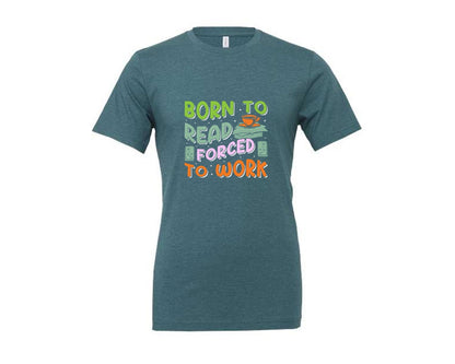 brand:Generic|color:Heather Deep Teal|Forced To Work Reading Shirt Graphic T-Shirt