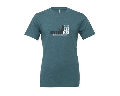 brand:Generic|color:Heather Deep Teal|Bold Badass Superhuman Dad Day T Shirt Graphic T-Shirt
