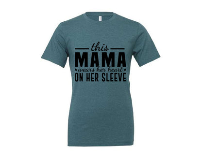 brand:Generic|color:Heather Deep Teal|This Mama Wears Her Heart On Her Sleeve 77 Graphic T-Shirt