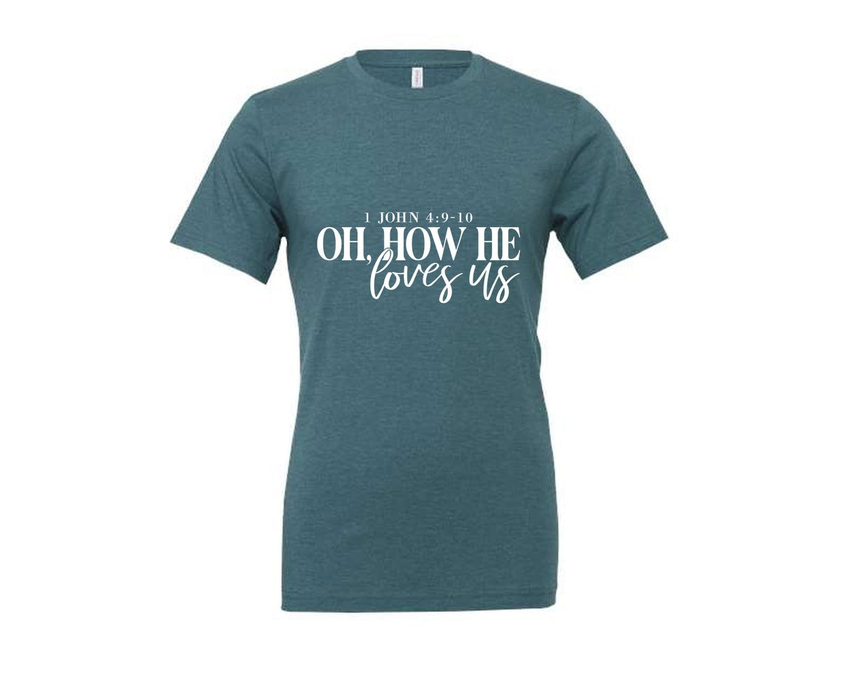 brand:Generic|color:Heather Deep Teal|Oh How He Loves Us 16 Graphic T-Shirt