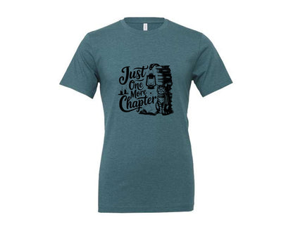 brand:Generic|color:Heather Deep Teal|Just One More Chapter T Shirt Design Graphic T-Shirt