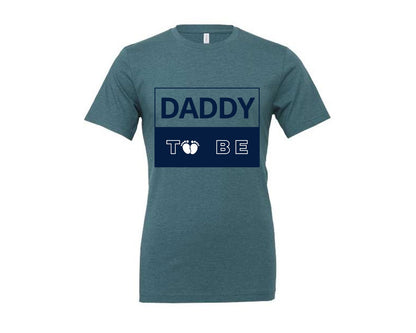 brand:Generic|color:Heather Deep Teal|Daddy To Be Pregnancy Announcement 2 Graphic T-Shirt