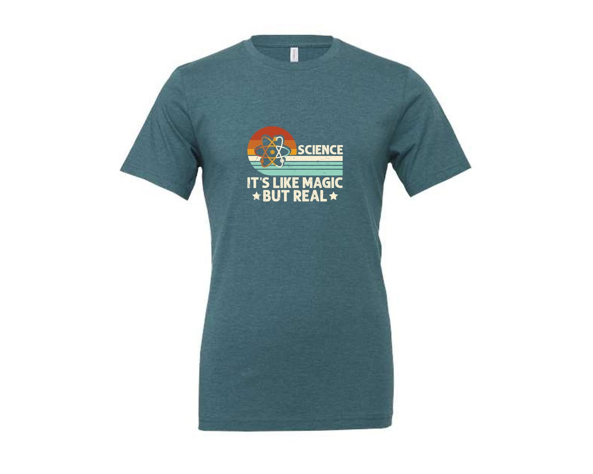 brand:Generic|color:Heather Deep Teal|Science Its Like Magic But Real T Shirt 2 Graphic T-Shirt