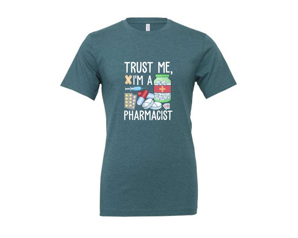 brand:Generic|color:Heather Deep Teal|Pharmacist Trust Me Career T Shirt Graphic T-Shirt