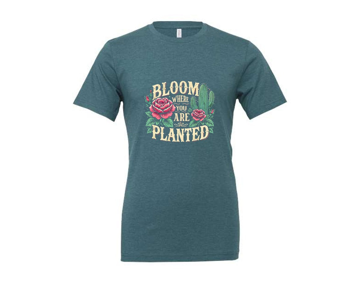 brand:Generic|color:Heather Deep Teal|Bloom Where You Are Planted T Shirt Graphic T-Shirt