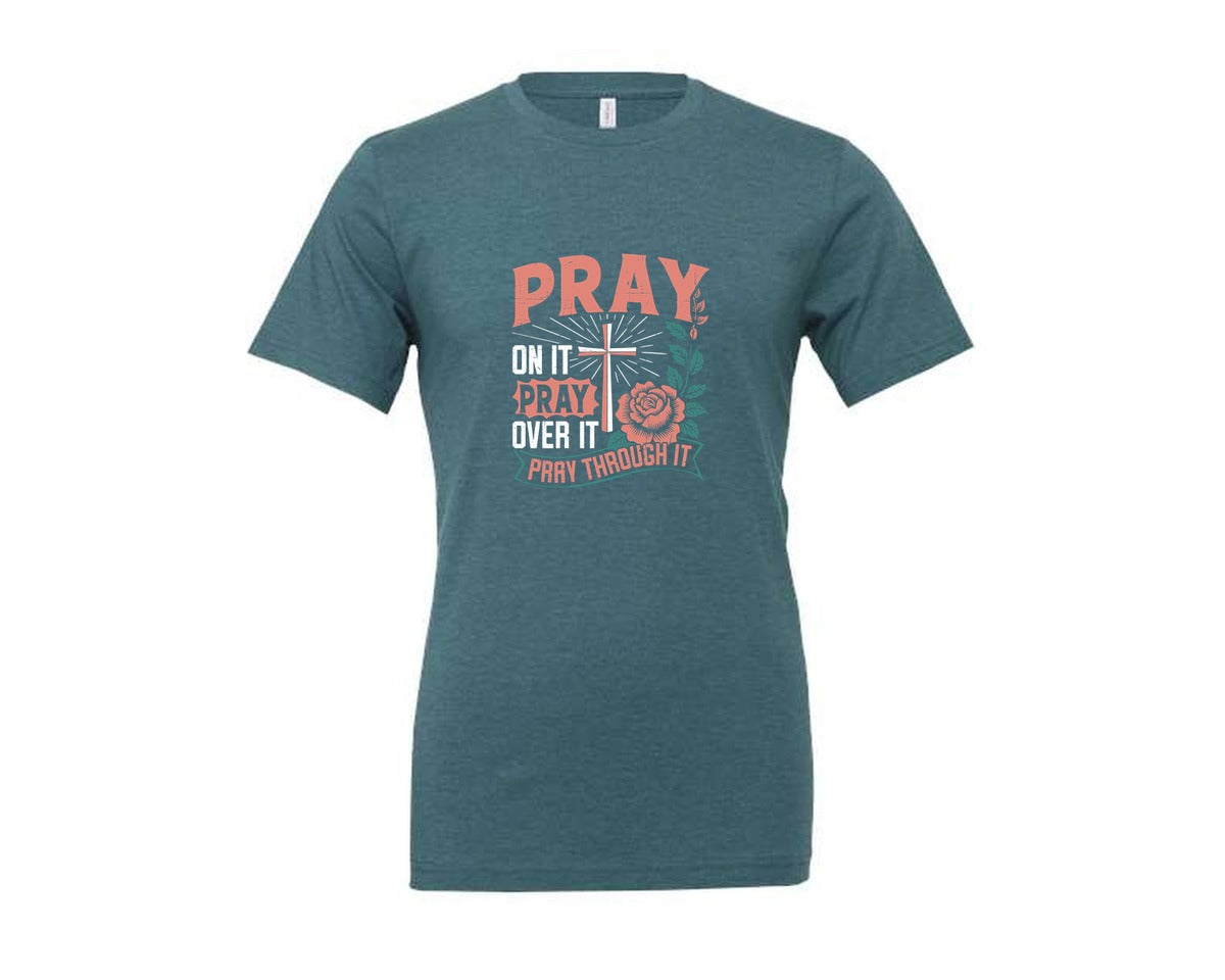 brand:Generic|color:Heather Deep Teal|Pray On It Pray Over It T Shirt Graphic T-Shirt