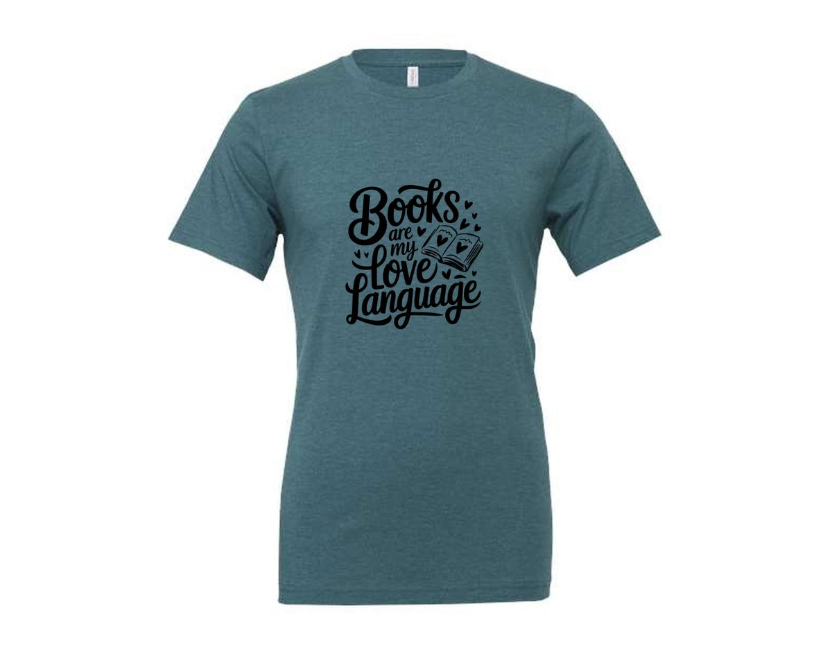 brand:Generic|color:Heather Deep Teal|Books Are My Love Language T Shirt Desig Graphic T-Shirt