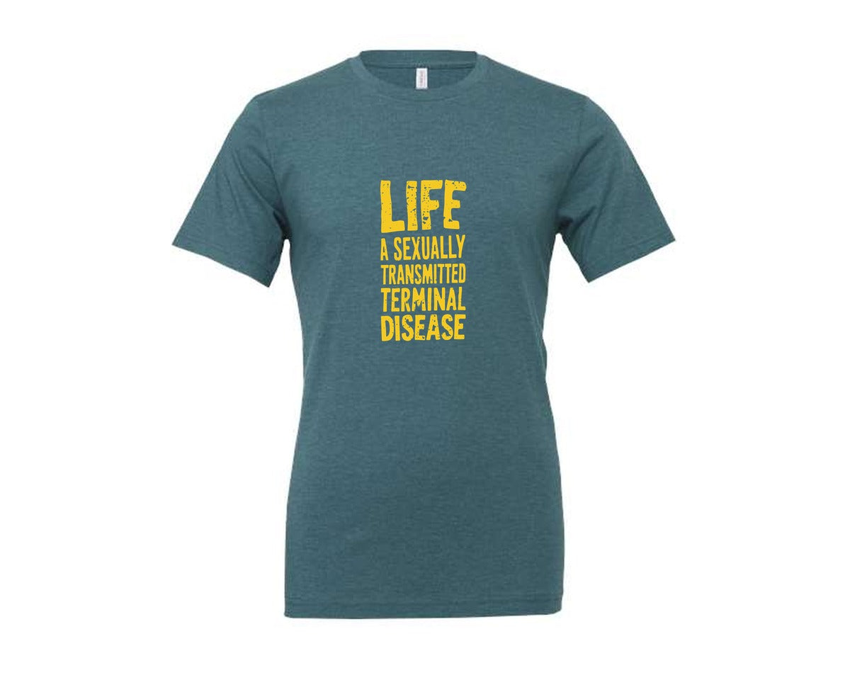 brand:Generic|color:Heather Deep Teal|Life Is A Terminal Desease Dark Humor Graphic T-Shirt