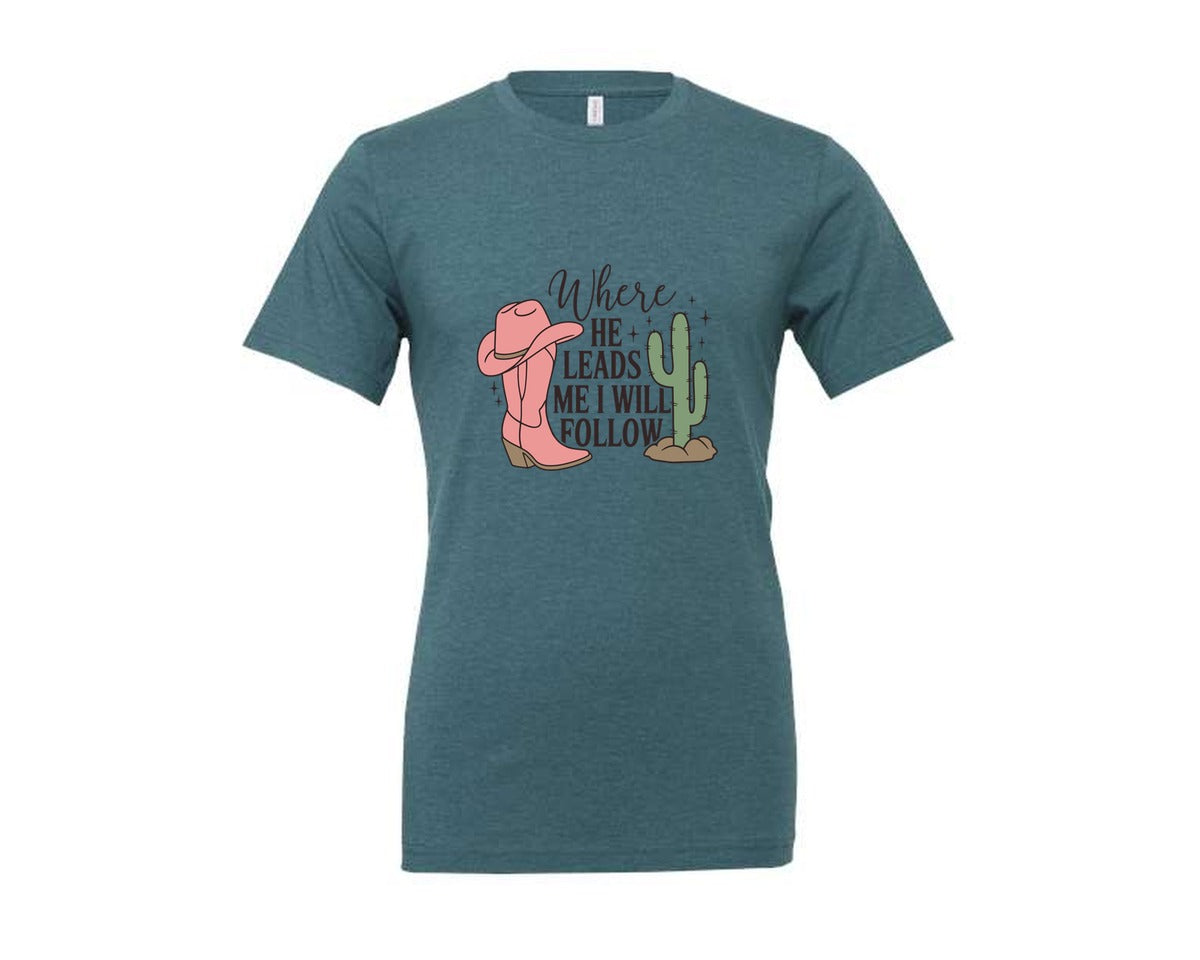 brand:Generic|color:Heather Deep Teal|Where He Leads Me I Will Follow Graphic T-Shirt