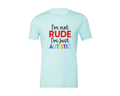 brand:Bella Canvas|color:Heather Ice Blue|Im Not Rude Im Just Autistic Graphic T-Shirt
