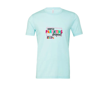 brand:Bella Canvas|color:Heather Ice Blue|Gentle Parenting Dropout Svgmothers Day 2 Graphic T-Shirt