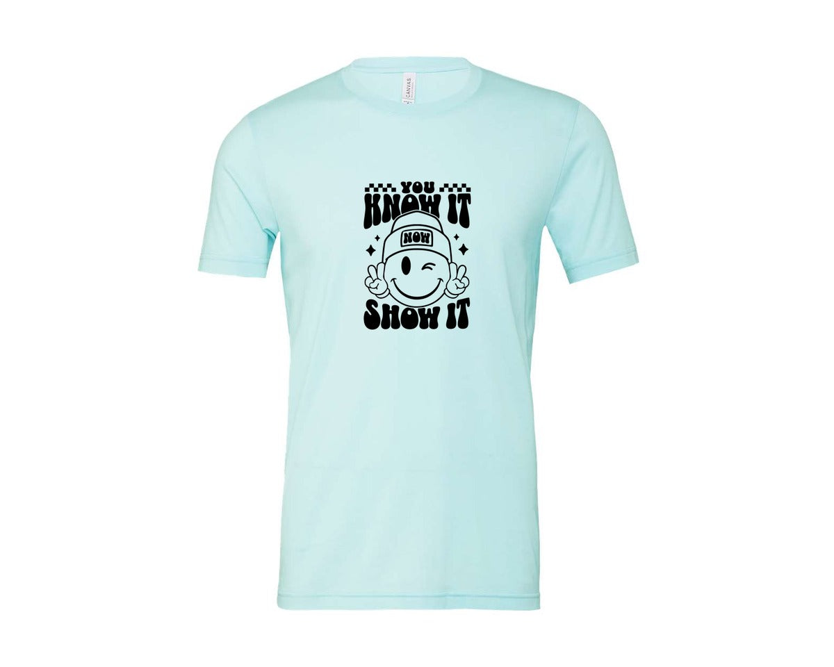 brand:Bella Canvas|color:Heather Ice Blue|You Know It Now Show It 2 Graphic T-Shirt