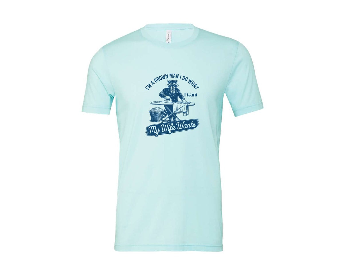 brand:Bella Canvas|color:Heather Ice Blue|Im A Grown Man I Do What I Want My Wife 2 Graphic T-Shirt