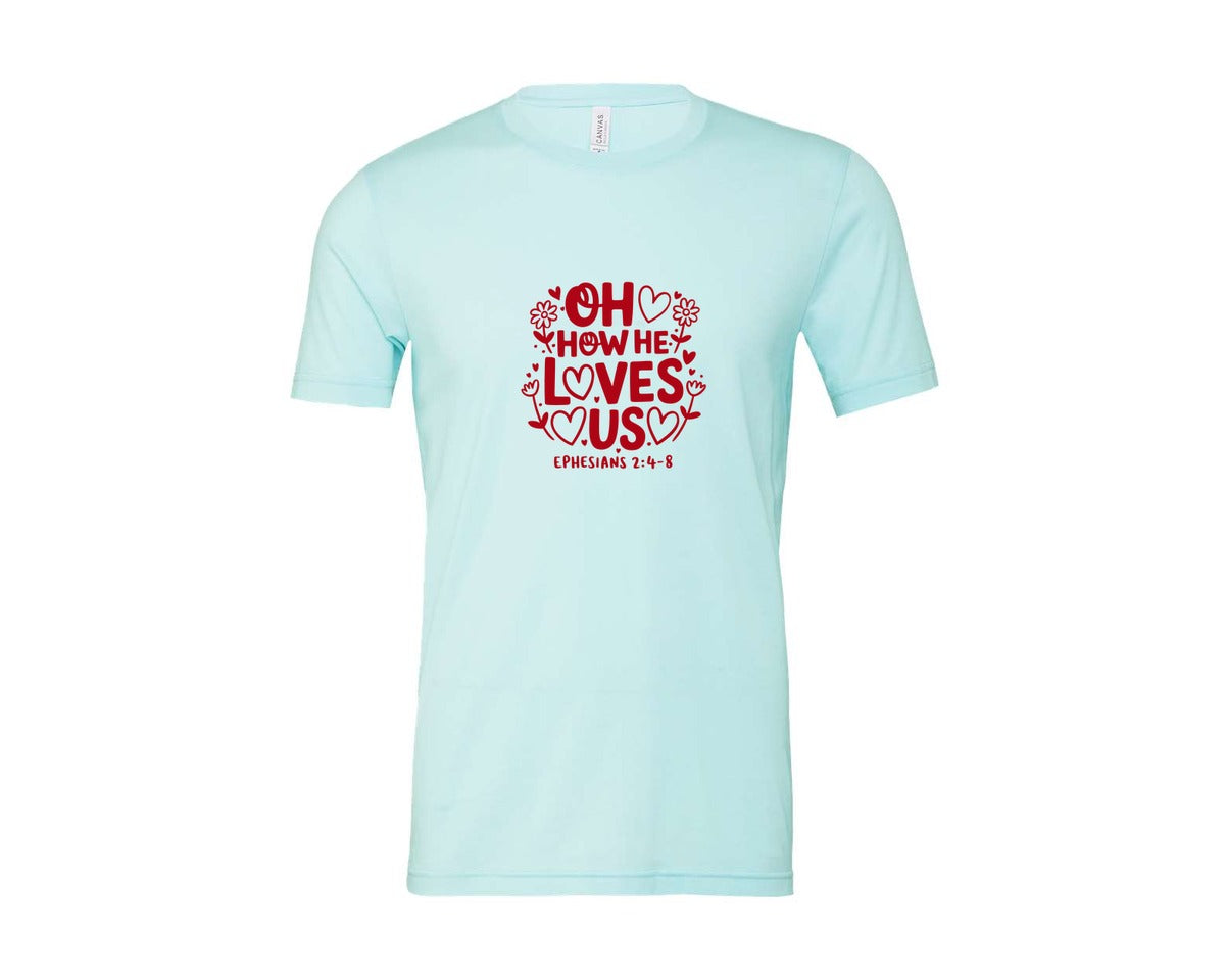 brand:Bella Canvas|color:Heather Ice Blue|Oh How He Loves Us Ephesians Graphic T-Shirt